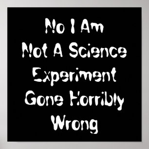 Affiche Je ne suis pas une expérience scientifique qui a h