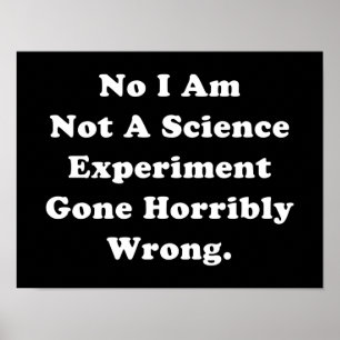 Affiche Je ne suis pas une expérience scientifique qui a h