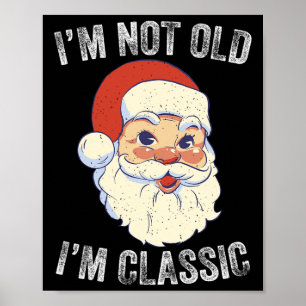 Affiche Je ne suis pas vieux, je suis amusant Noël Père No