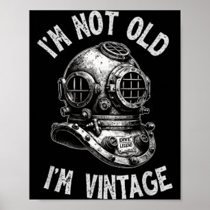 Affiche Je ne suis pas vieux, je suis vintage - Plongée en