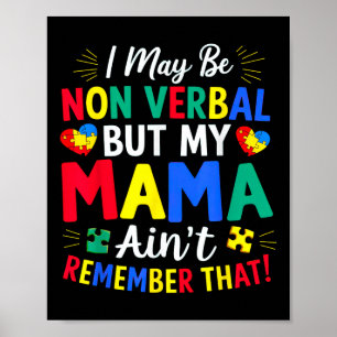 Affiche Je Ne Suis Peut-Être Pas Verbal Mais Ma Mama Aint 