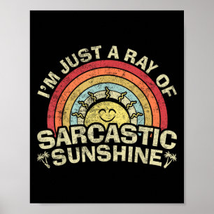 Affiche Je Ne Suis Qu'Un Rayon De Soleil Sarcastique Humou
