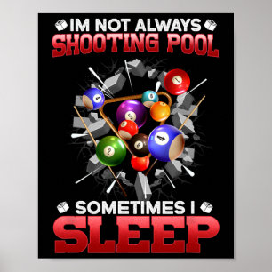 Affiche Je Ne Tire Pas Toujours Billard Parfois Je Dors Je