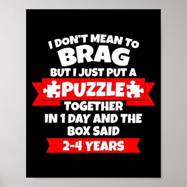 Affiche Je ne veux pas me vanter, j'ai assemblé le puzzle  (Devant)