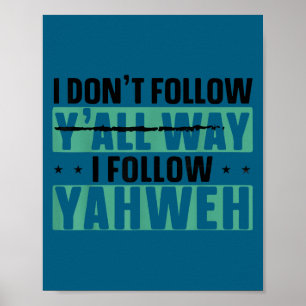 Affiche Je ne vous suis pas, je suis le design Yahweh