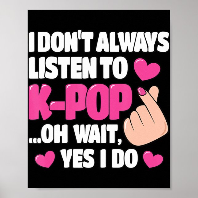 Affiche Je n'écoute pas toujours K-Pop Cute Kpop Music Ani (Devant)