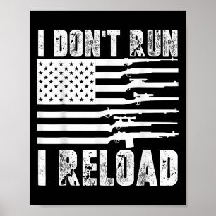 Affiche Je N'Exécute Pas Je Recharge Pro Guns American Fla