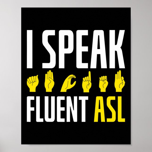 Affiche Je parle couramment l'ASL amusant sourd  (Devant)