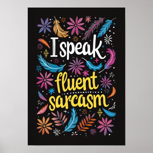Affiche Je Parle Fluent Sarcasme Texte Art (Devant)