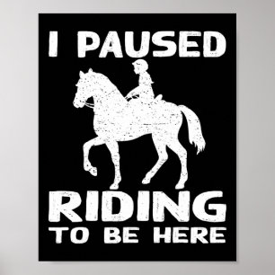 Affiche Je Pause Rider Pour Être Ici Drôle Amateur D'Équit
