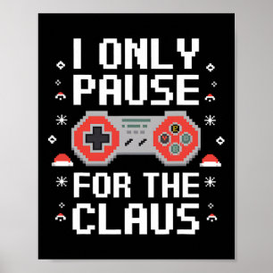 Affiche Je Pause Seulement Pour Le Claus Retro Vidéo Jeu C
