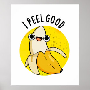 Affiche Je Peel Good Fundy Fruit Banana Pun