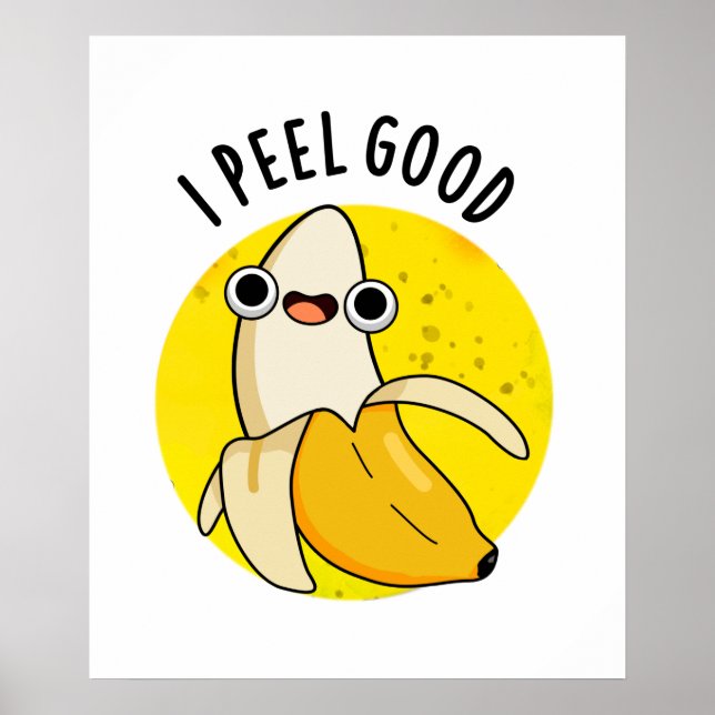 Affiche Je Peel Good Fundy Fruit Banana Pun (Devant)