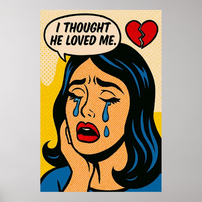 Affiche Je Pensais Qu'Il M'Aimait - Pop Art Heartbreak (Devant)
