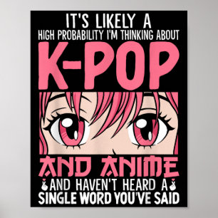Affiche Je Pense À Kpop Funny Anime Otaku Kpop Musi