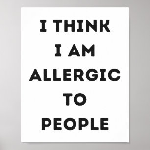 Affiche Je pense que je suis allergique aux gens sarcastiq