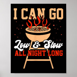 Affiche Je Peux Aller Faible Et Lent Fumeur Barbecue Bbq G