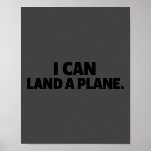 Affiche Je peux atterrir un avion Tee