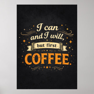 Affiche Je peux et je vais, mais d'abord du café - Réussit