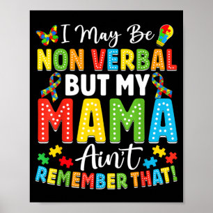 Affiche Je peux être non verbal mais ma maman ne l'est pas