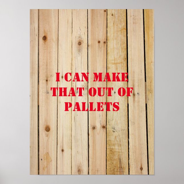 AFFICHE JE PEUX FAIRE ÇA À PARTIR DE PALETTES (Devant)