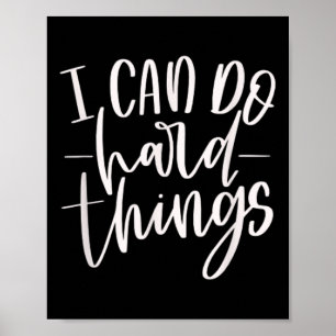 Affiche Je Peux Faire Des Choses Dures, Citation Motivatio