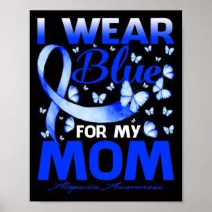 Affiche Je Porte Du Bleu Pour Ma Mère Alopecia Sensibilisa