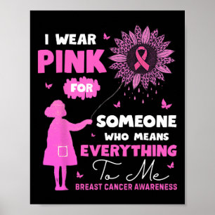 Affiche Je Porte Du Rose Pour Quelqu'Un Qui Signifie Tout 