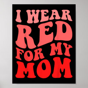 Affiche Je Porte Du Rouge Pour Ma Mère Maladie Cardiaque S