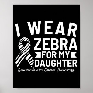 Affiche Je porte du zèbre pour le cancer neuroendocrinien