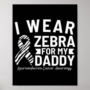 Affiche Je porte du zèbre pour le cancer neuroendocrinien