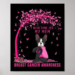 Affiche Je Porte Le Rose Pour Ma Maman Boston Terrier Brea