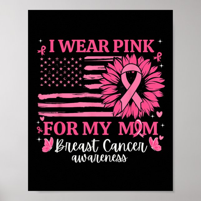 Affiche Je Porte Le Rose Pour Ma Mère Conscience Du Cancer (Devant)