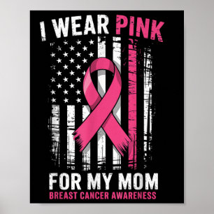Affiche Je Porte Le Rose Pour Ma Mère Conscience Du Cancer