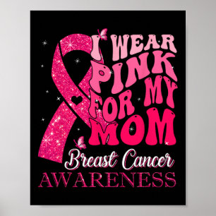 Affiche Je Porte Le Rose Pour Ma Mère Guerrier Cancer Du S