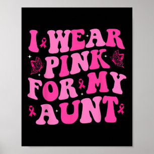 Affiche Je Porte Le Rose Pour Ma Tante Rose Ruban Cancer D