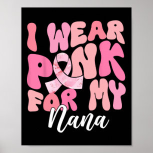 Affiche Je Porte Le Rose Pour Mon Nana Conscience Du Cance