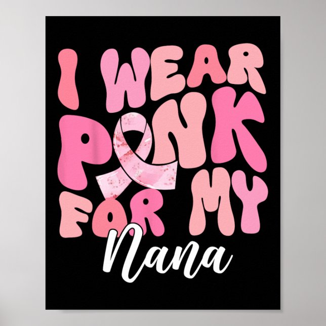 Affiche Je Porte Le Rose Pour Mon Nana Conscience Du Cance (Devant)