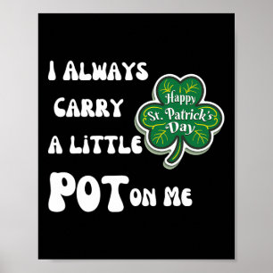 Affiche Je Porte Toujours Du Pot Sur Moi Drôle Lucky St pa