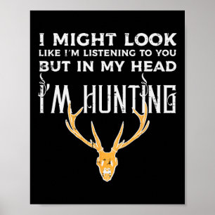 Affiche Je Pourrais Avoir L'Air D'Écoute Mais Je Chasse Dr