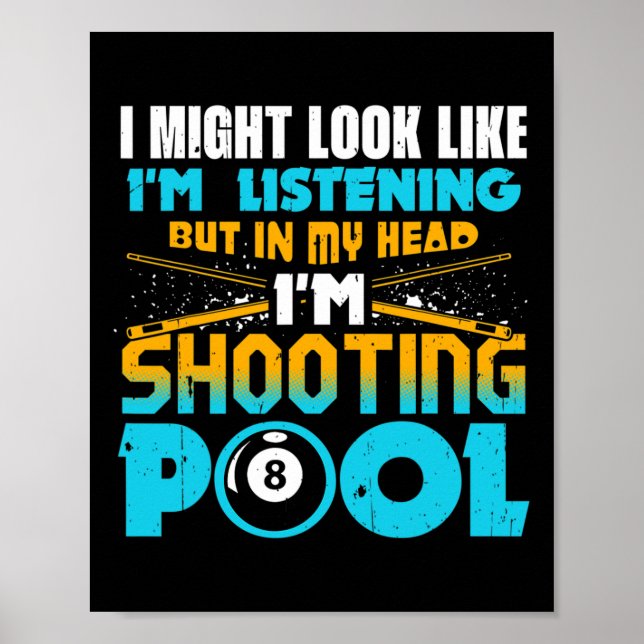 Affiche Je Pourrais Avoir L'Air D'Écouter Billard Billard  (Devant)