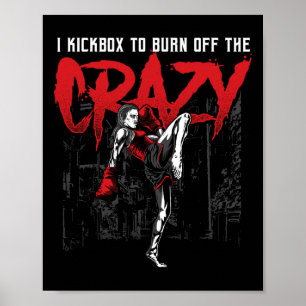 Affiche Je pratique le kickbox pour évacuer la folie Kick