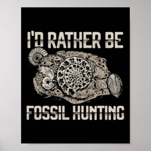 Affiche Je préfère être Fossil Hunting Explorer Tee