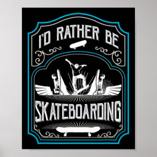 Affiche Je préfère faire du skate Cool Skateboarder Skat