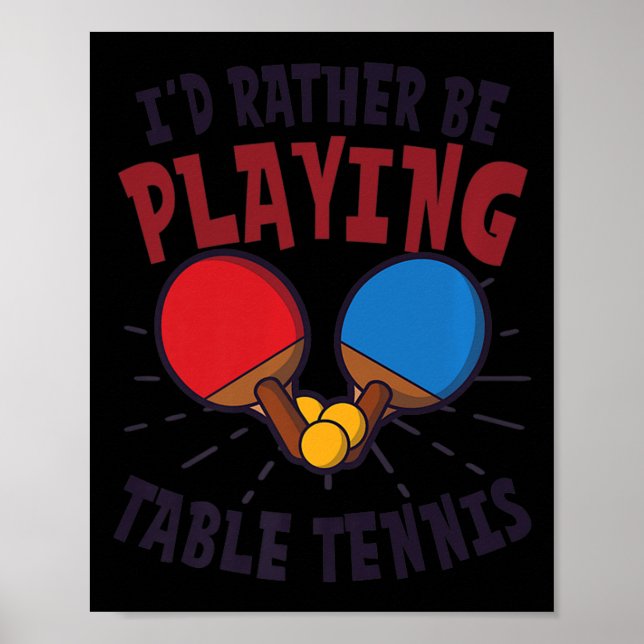 Affiche Je préfère jouer au tennis de table design (Devant)