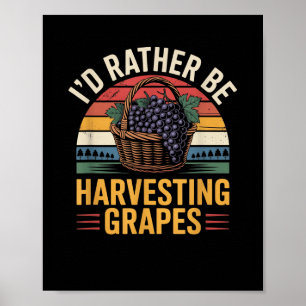 Affiche Je préfère récolter des raisins Winemaker drôle Wi