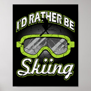 Affiche Je préfère skier Lunettes de ski drôles après-ski