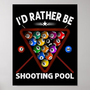 Affiche Je Préfère Tirer Pool 8 Billard Joueur Ball
