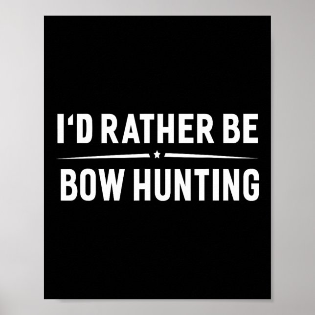 Affiche Je Préférerais Chasse Aux Bow (Devant)