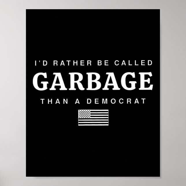 Affiche Je Préférerais Être Appelé Garbage Plutôt Qu'Un Tr (Devant)